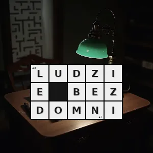 Hasło krzyżówkowe powieść z tomaszem judymem - ludzie bezdomni – rozwiązanie, synonimy, podpowiedzi i definicje krzyżówkowe